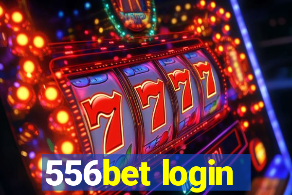 556bet login